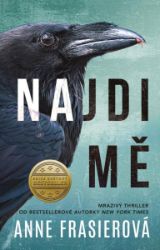 Najdi mě - Anne Frasier - Thrillery Najdi mě