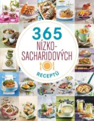365 nízkosacharidových receptů - Zdravá výživa 365 nízkosacharidových receptů
