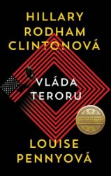 Vláda teroru - Louise Pennyová,Hillary Rodham Clintonová - Thrillery Vláda teroru