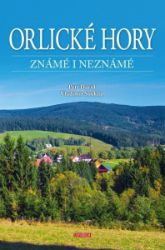 Orlické hory známé i neznámé Orlické hory známé i neznámé