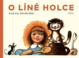 O líné holce O líné holce