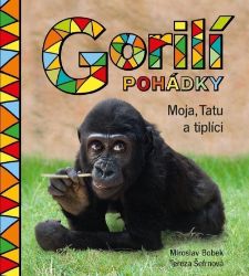 Gorilí pohádky: Moja, Tatu a tiplíci Gorilí pohádky: Moja, Tatu a tiplíci