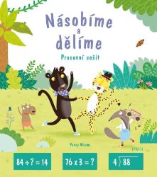 Násobíme a dělíme - Penny Worms - Populárně naučná literatura pro děti Násobíme a dělíme