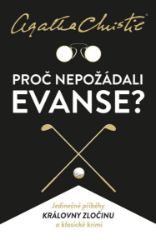 Proč nepožádali Evanse? Proč nepožádali Evanse?