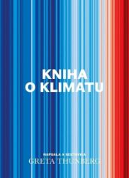 Kniha o klimatu - Greta Thunberg - Životní prostředí a ekologie Kniha o klimatu