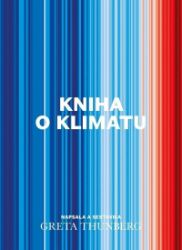 Kniha o klimatu - Greta Thunberg - Životní prostředí a ekologie Kniha o klimatu