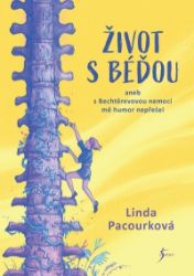 Život s Béďou aneb s bechtěrevovou nemocí mě humor nepřešel Život s Béďou aneb s bechtěrevovou nemocí mě humor nepřešel