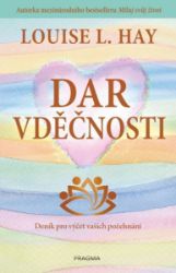 Dar vděčnosti - Louise L. Hay - Psychologie Dar vděčnosti