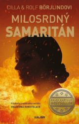 Milosrdný Samaritán - Cilla Börjlind,Rolf Börjlind - Thrillery Milosrdný Samaritán