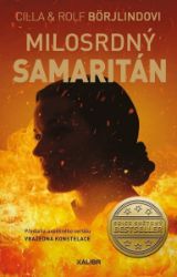 Milosrdný Samaritán - Cilla Börjlind,Rolf Börjlind - Thrillery Milosrdný Samaritán