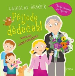 Přijede dědeček! Obrázková etiketa pro nejmenší - Ladislav Špaček - Leporela pro děti Přijede dědeček! Obrázková etiketa pro nejmenší