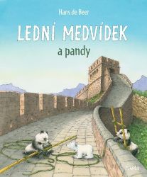Lední medvídek a pandy - Hans de Beer - Dobrodružné knihy pro děti Lední medvídek a pandy