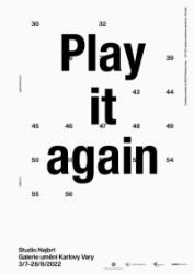 Play it again - Michal Nanoru - Umění a architektura Play it again