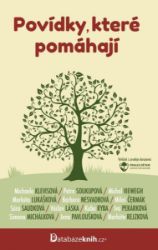 Povídky, které pomáhají - Michaela Klevisová,kolektiv autorů,Barbara Nesvadbová,Sára Saudková,Miloš Čermák,Iva Pekárková,Michal Viewegh,Markéta Lukášková,Petra Soukupová,Václav Láska,Simona Michálková,Markéta Rejzková,Jana Pavloušková - Česká a slovenská beletrie Povídky, které pomáhají