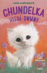 Chundelka hledá domov - Linda Chapman - Dobrodružné knihy pro děti Chundelka hledá domov