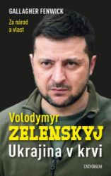 Volodymyr Zelenskyj – Ukrajina v krvi Volodymyr Zelenskyj – Ukrajina v krvi