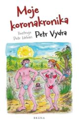 Moje koronakronika Moje koronakronika
