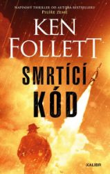 Smrtící kód - Ken Follett - Historické romány Smrtící kód