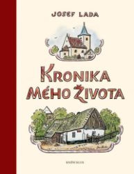 Kronika mého života - Josef Lada - Historické osobnosti Kronika mého života