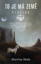 To je má země - Dinétah - Martina Skala - Cestopisy Amerika To je má země - Dinétah