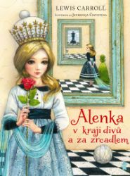 Alenka v kraji divů a za zrcadlem - Lewis Carroll - Pohádky Lewise Carrolla Alenka v kraji divů a za zrcadlem