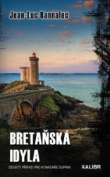 Bretaňská idyla - Jean-Luc Bannalec - Světové detektivky Bretaňská idyla