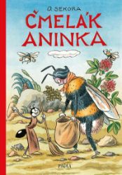 Čmelák Aninka - Ondřej Sekora - Pohádky pro děti o zvířátkách Čmelák Aninka