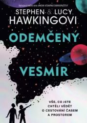 Odemčený vesmír - Stephen William Hawking,Lucy Hawking - Sci-fi knihy pro děti Odemčený vesmír