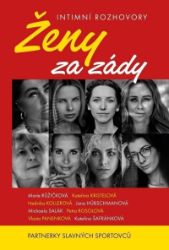 Ženy za zády - Partnerky slavných sportovců - Intimní rozhovory - Kateřina Tůmová - Biografie a autobiografie Ženy za zády - Partnerky slavných sportovců - Intimní rozhovory
