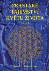 Prastaré tajemství květu života - sv. 2 - Drunvalo Melchizedek - Partnerské vztahy Prastaré tajemství květu života - sv. 2