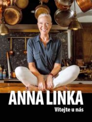 Vítejte u nás - Anna Linka - Hobby Vítejte u nás – Recepty z televizní show Linka
