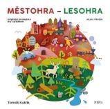 Městohra - Lesohra - Tomáš Kuklík - Hádanky, hlavolamy a kvízy pro děti Městohra - Lesohra