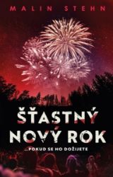 Šťastný nový rok - Malin Stehn - Thrillery Šťastný nový rok