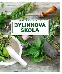 Bylinková škola - Iveta Henzelyová - Detoxikace organismu Bylinková škola