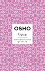 Štěstí - Osho - Motivační knihy Štěstí