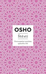 Štěstí - Osho - Motivační knihy Štěstí
