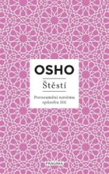 Štěstí - Osho - Motivační knihy Štěstí