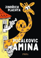 Pučálkovic Amina - Jindřich Plachta - Vtipné knihy pro děti Pučálkovic Amina