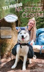 151 příběhů na Stezce Českem - Lucie Kutrová - Cestopisy Česká republika 151 příběhů na Stezce Českem