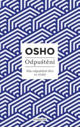 Odpuštění - Osho - Motivační knihy Odpuštění