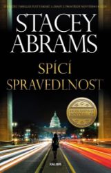 Spící spravedlnost - Stacey Abrams - Thrillery Spící spravedlnost