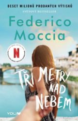 Tři metry nad nebem - Federico Moccia - Young Adult Tři metry nad nebem