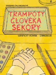 Trampoty člověka Sekory. Grafický román – gamebook Trampoty člověka Sekory. Grafický román – gamebook