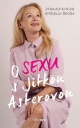 O sexu s Jitkou Asterovou - Jitka Asterová - Umění a architektura O sexu s Jitkou Asterovou