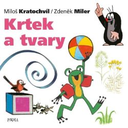 Krtek a tvary - Zdeněk Miler,Miloš Kratochvíl - Populárně naučná literatura pro děti Krtek a tvary