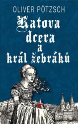 Katova dcera a král žebráků Katova dcera a král žebráků