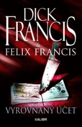 Vyrovnaný účet - Dick Francis,Felix Francis - Světové detektivky Vyrovnaný účet