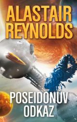 Poseidonův odkaz - Alastair Reynolds - Sci-fi Poseidonův odkaz