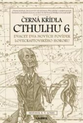 Černá křídla Cthulhu 6 - S.T. Joshi - Sci-fi horory Černá křídla Cthulhu 6