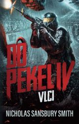 Do pekel IV: Vlci - Nicholas Sansbury Smith - Sci-fi Vlci